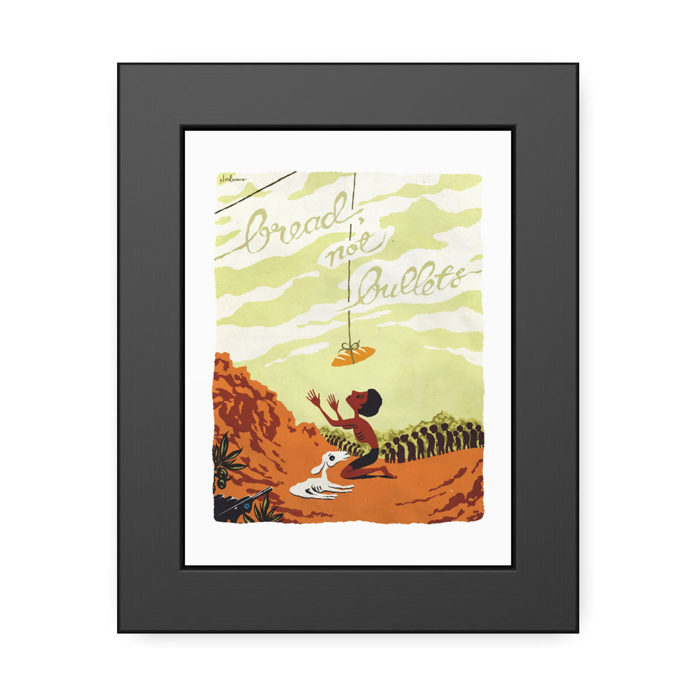 BREAD, NOT BULLETS [Coloured-BG] - Framed Paper Posters