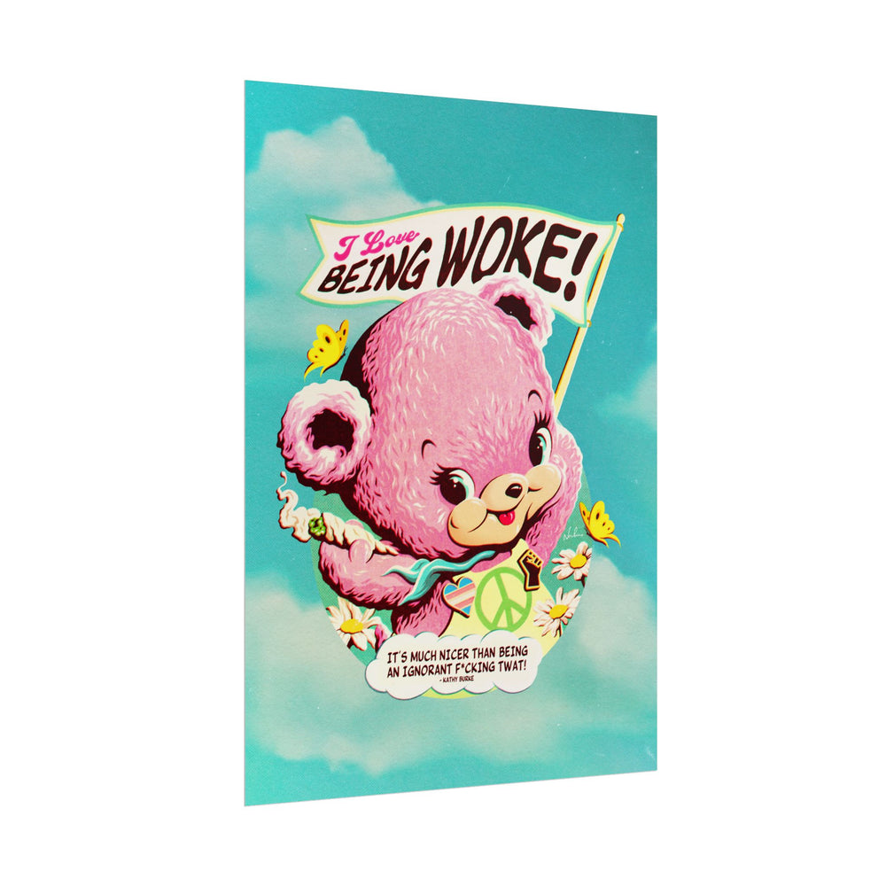 I Love Being Woke [Coloured-BG] - Rolled Posters