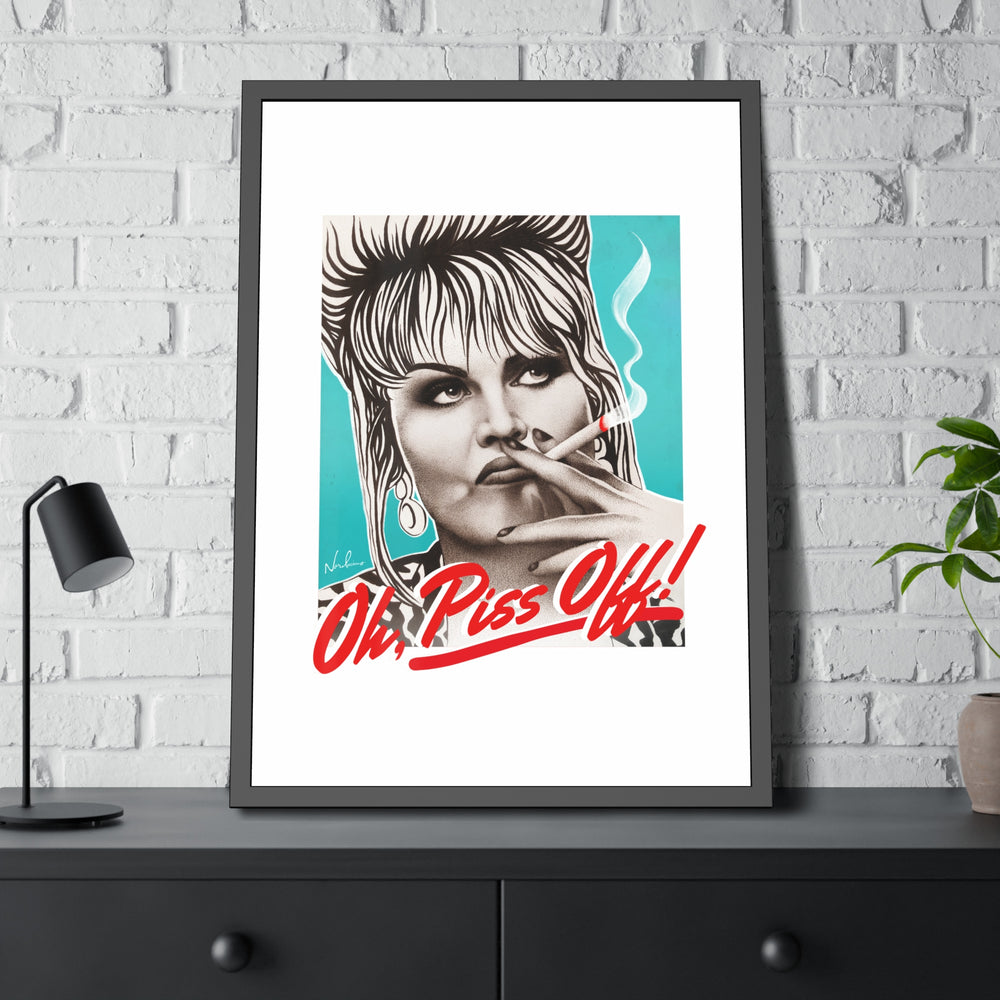 Oh, Piss Off! - Framed Paper Posters