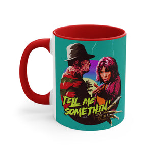 Tell Me Somethin' - 11oz Accent Mug (Australian Printed)