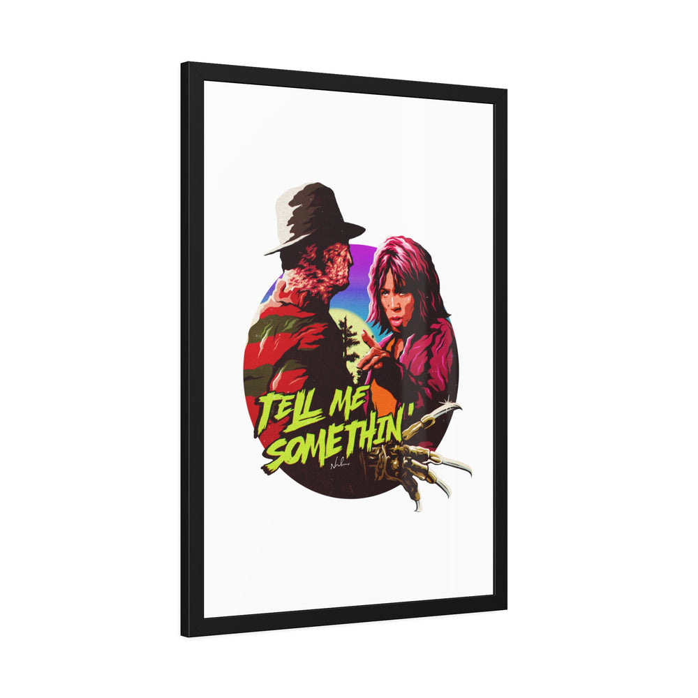 Tell Me Somethin' - Framed Paper Posters