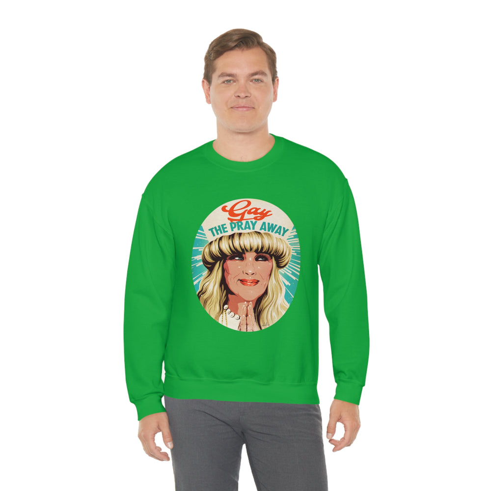 GAY THE PRAY AWAY - Unisex Heavy Blend™ Crewneck Sweatshirt