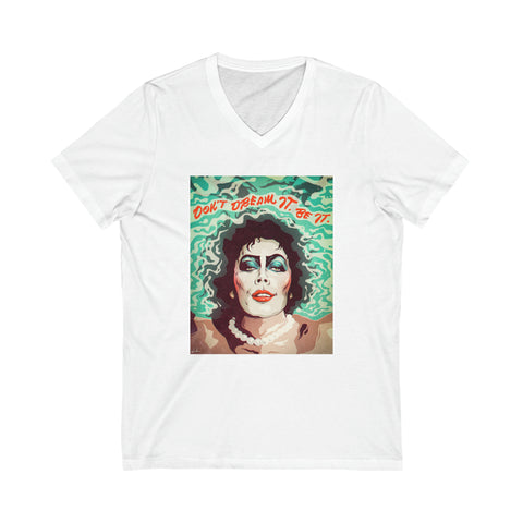 Don't Dream It, Be It - Unisex Jersey Short Sleeve V-Neck Tee