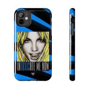 INTOXICATE ME NOW - Case Mate Tough Phone Cases