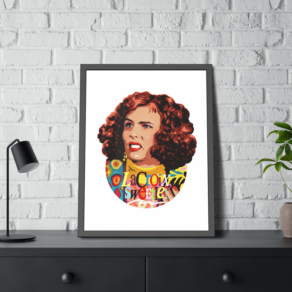 Copy of LaCroix, Sweetie! - Framed Paper Posters