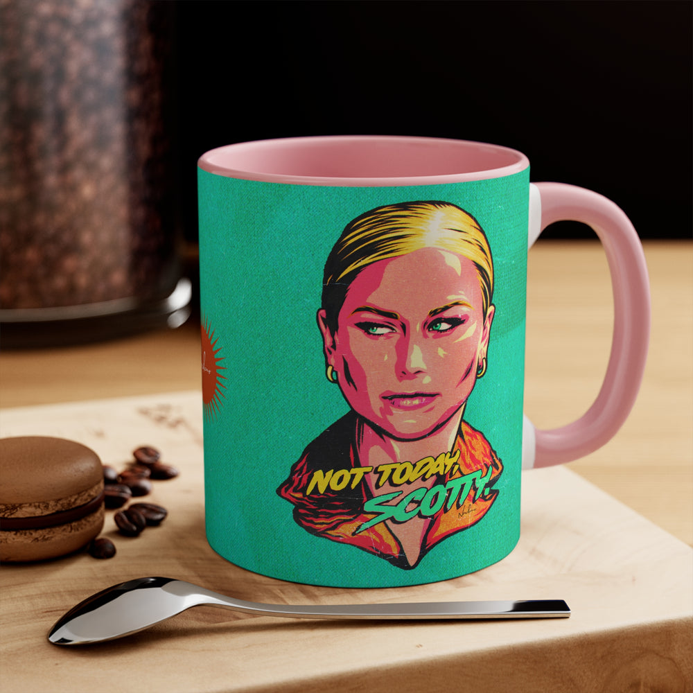 Not Today, Scotty. - 11oz Accent Mug (Australian Printed)