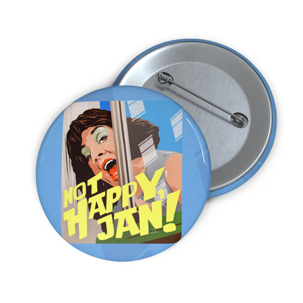 NOT HAPPY, JAN! - Pin Buttons