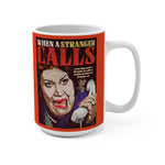 When A Stranger Calls - Mug 15 oz