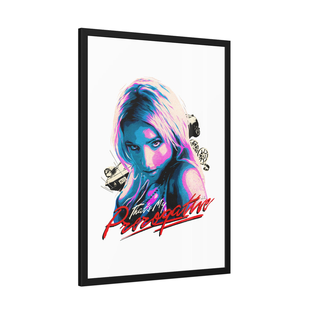 That's My Prerogative - Framed Paper Posters