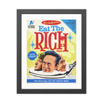 Eat The Rich - Framed Paper Posters