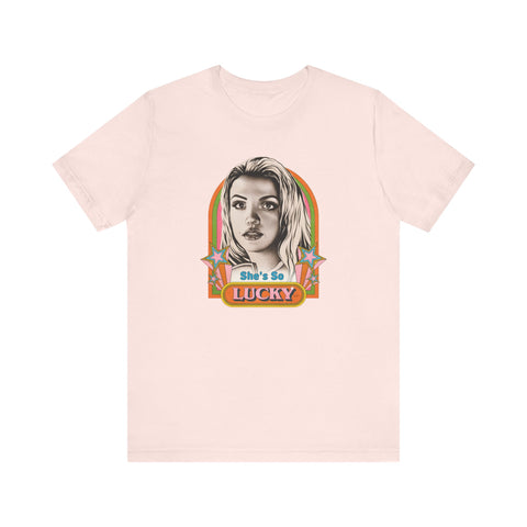 She's So Lucky [US-Printed] - Unisex Jersey Short Sleeve Tee
