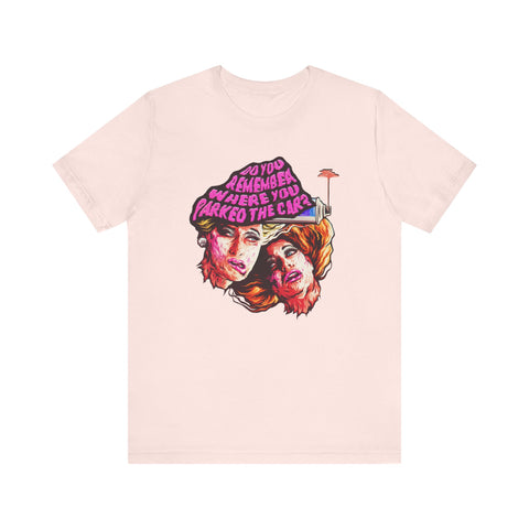 Do You Remember Where You Parked The Car? [US-Printed] - Unisex Jersey Short Sleeve Tee