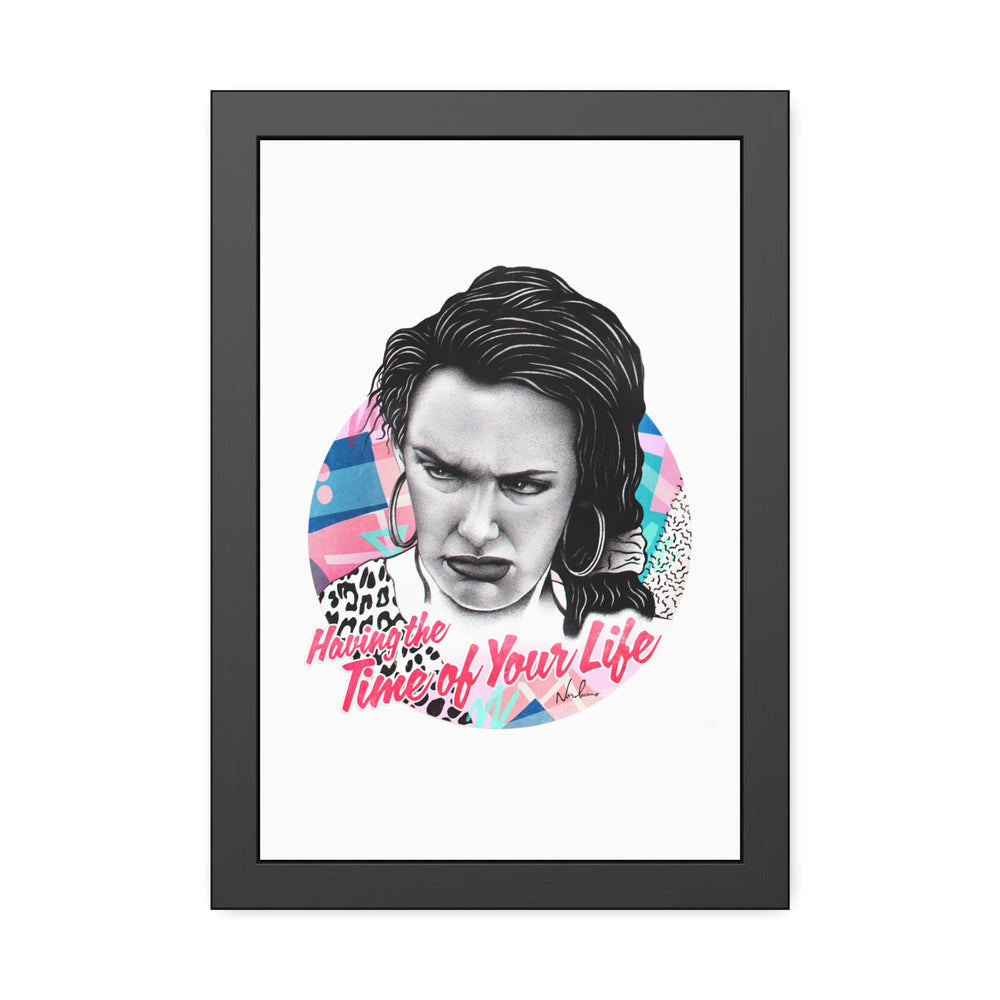 Time Of Your Life - Framed Paper Posters