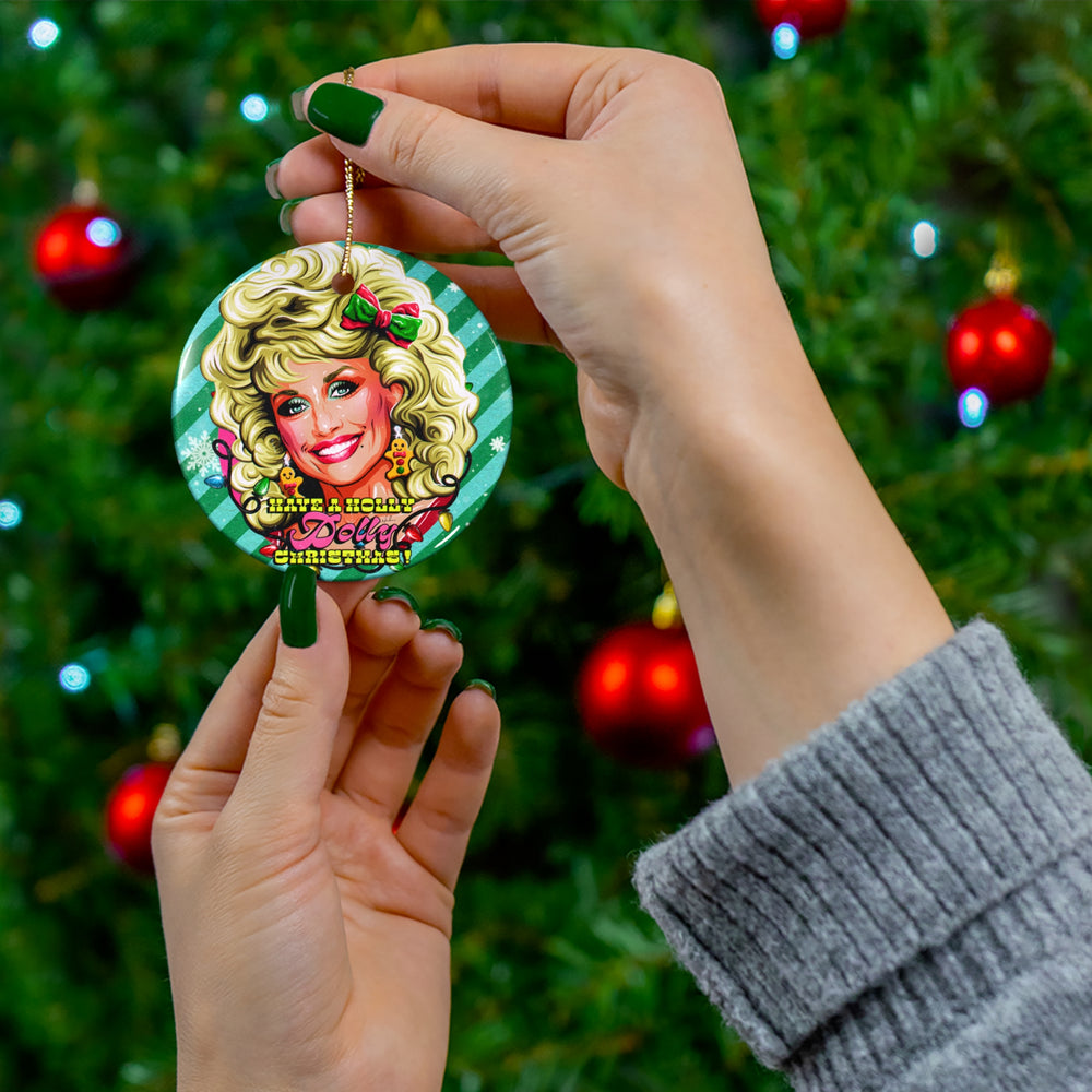 Have A Holly Dolly Christmas! [US-Printed] - Ceramic Ornaments