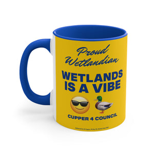 Wetlands Is A Vibe! - 11oz Accent Mug (Australian Printed)