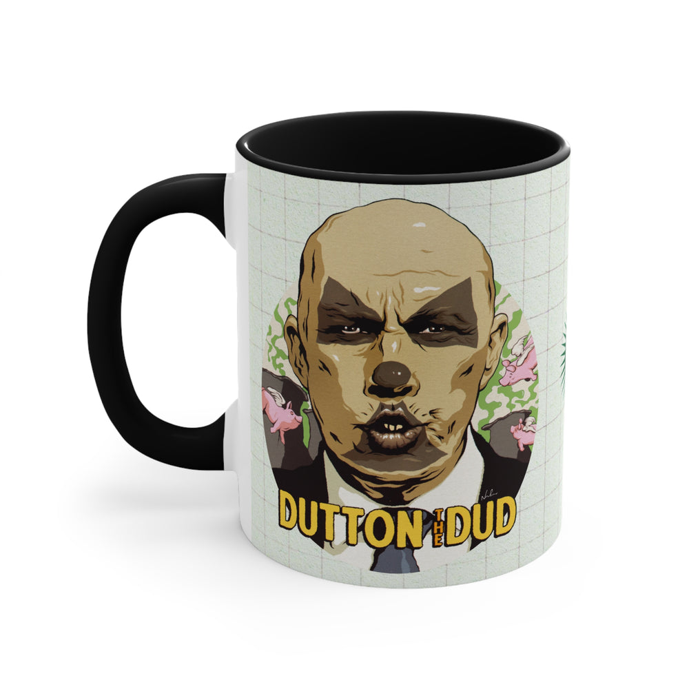 DUTTON THE DUD - 11oz Accent Mug (Australian Printed)