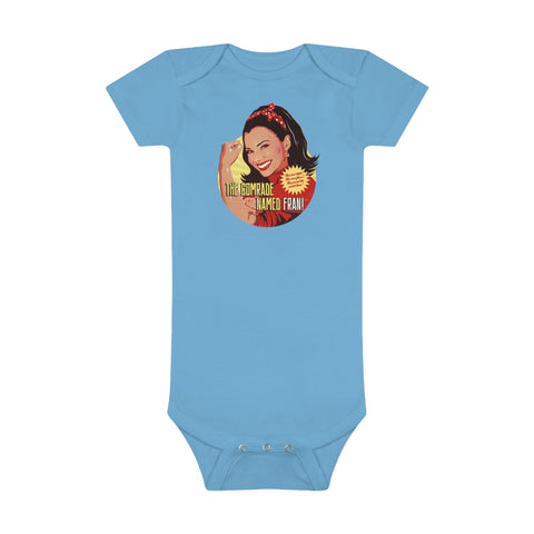 The Comrade Named Fran - Baby Short Sleeve Onesie®