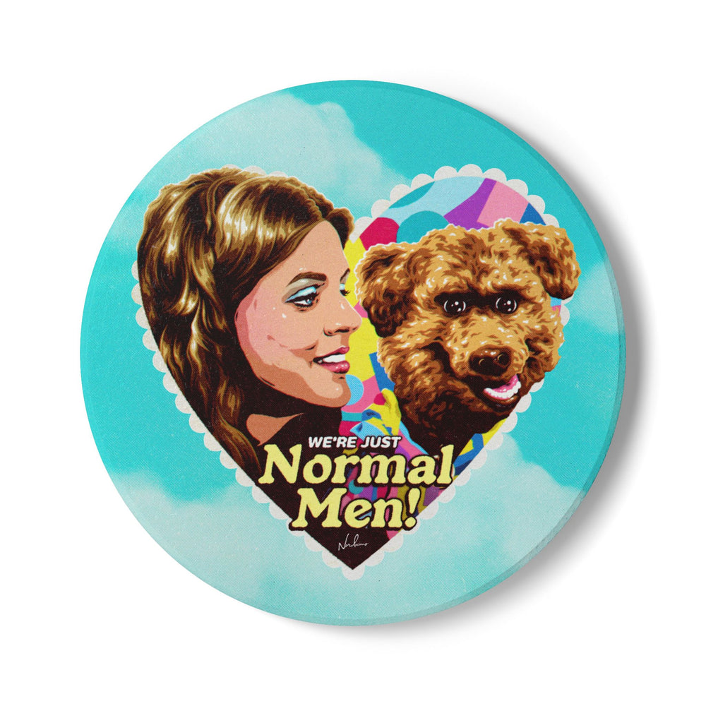 We're Just Normal Men - Ceramic Coaster