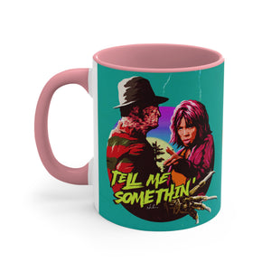 Tell Me Somethin' - 11oz Accent Mug (Australian Printed)