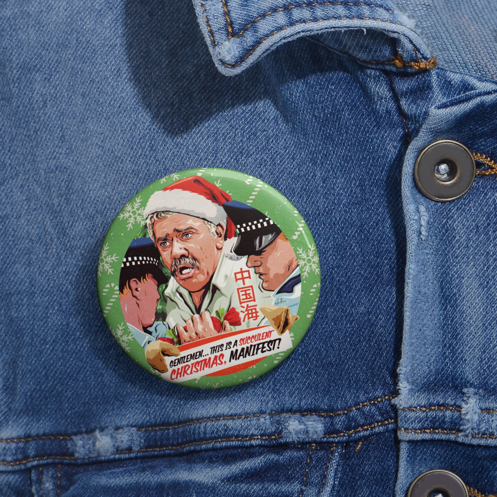GENTLEMEN... THIS IS A SUCCULENT CHRISTMAS, MANIFEST! [US-Printed] - Custom Pin Buttons