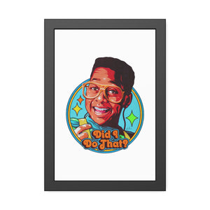 Did I Do That? - Framed Paper Posters