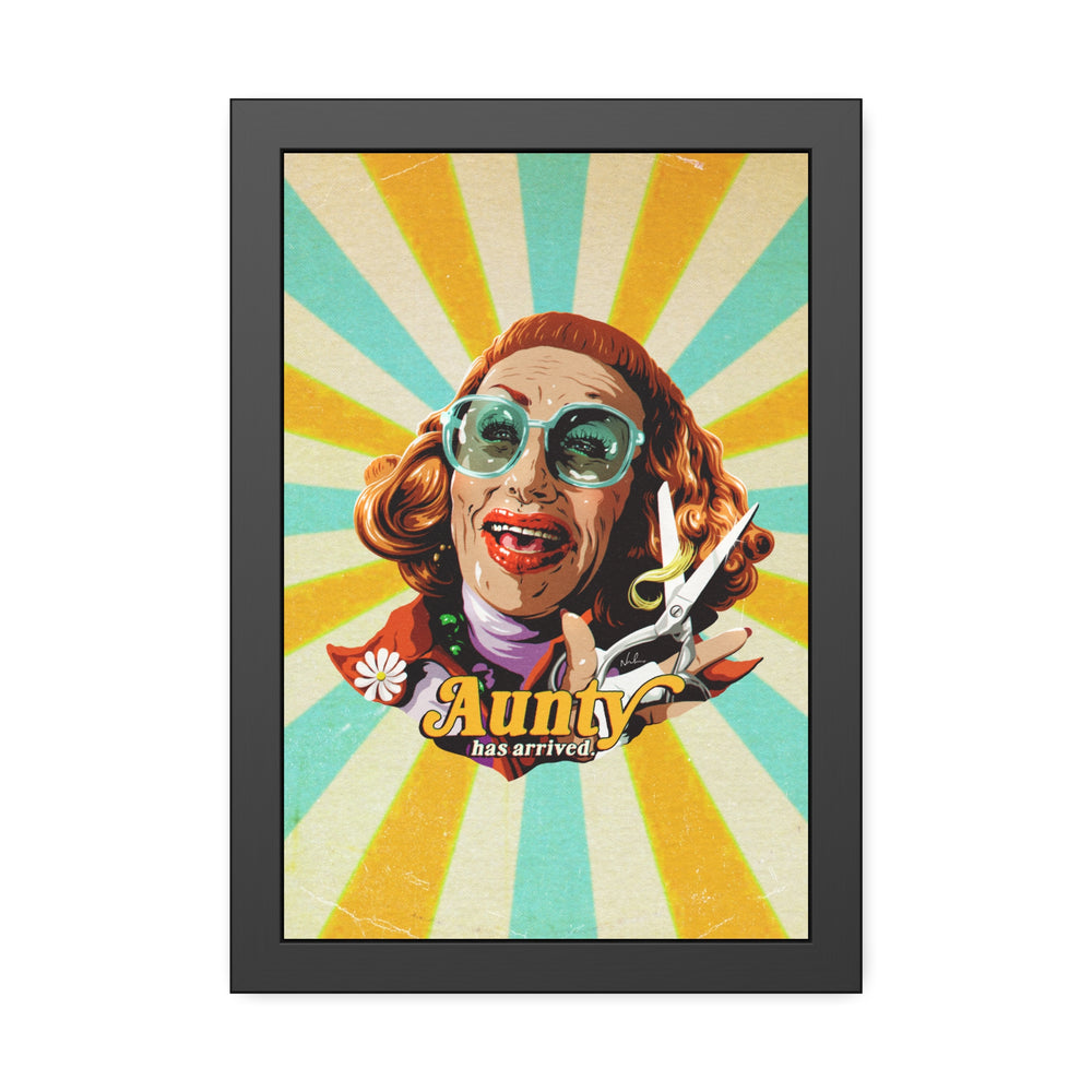Aunty Has Arrived - Framed Paper Posters