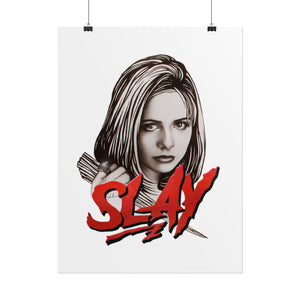 SLAY - Rolled Posters