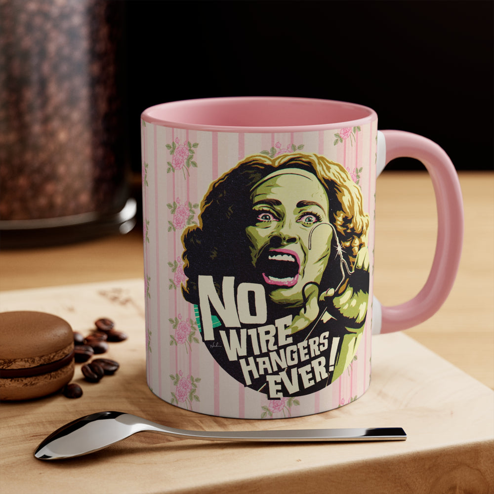 NO WIRE HANGERS EVER! - 11oz Accent Mug (Australian Printed)
