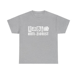 RABID ANTI-ZIONIST [Australian-Printed] - Unisex Heavy Cotton Tee