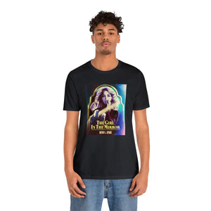 The Girl In The Mirror - Unisex Jersey Short Sleeve Tee