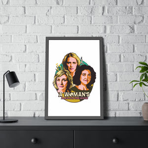 A Woman's Place Is In The House - Framed Paper Posters