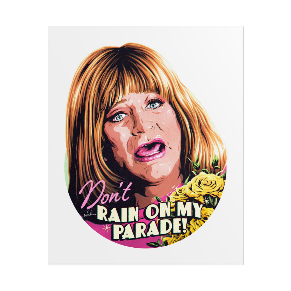 Don't Rain On My Parade! - Rolled Posters