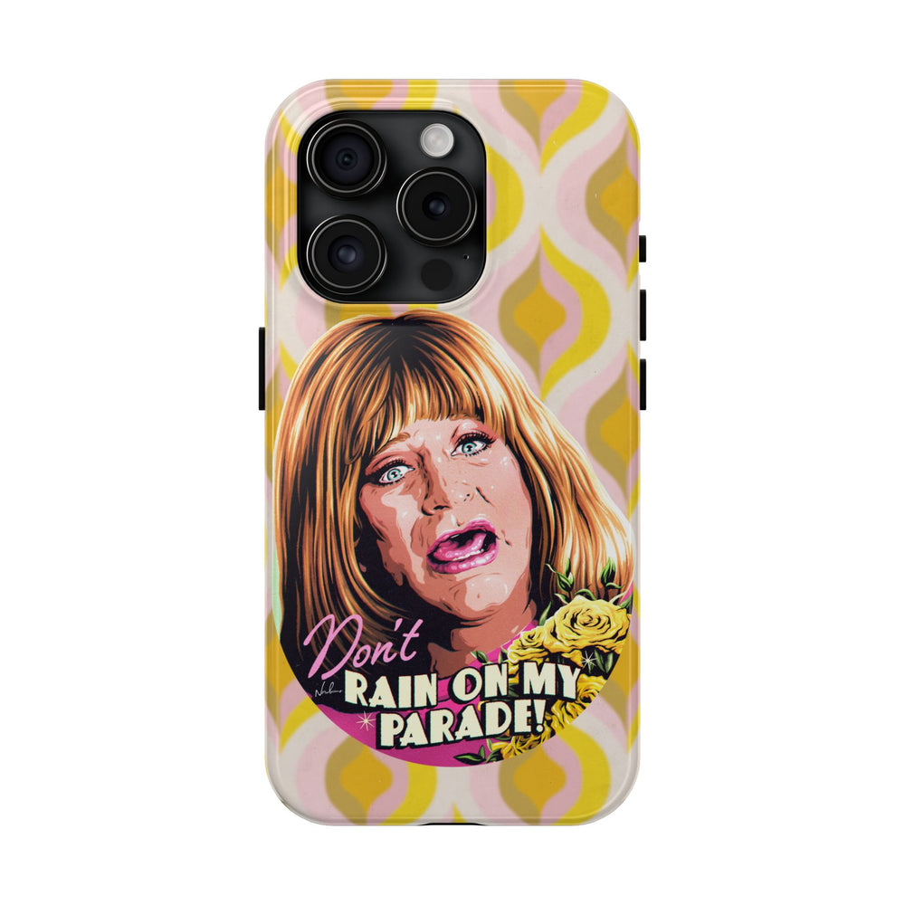 Don't Rain On My Parade! - Tough Phone Cases, Case-Mate