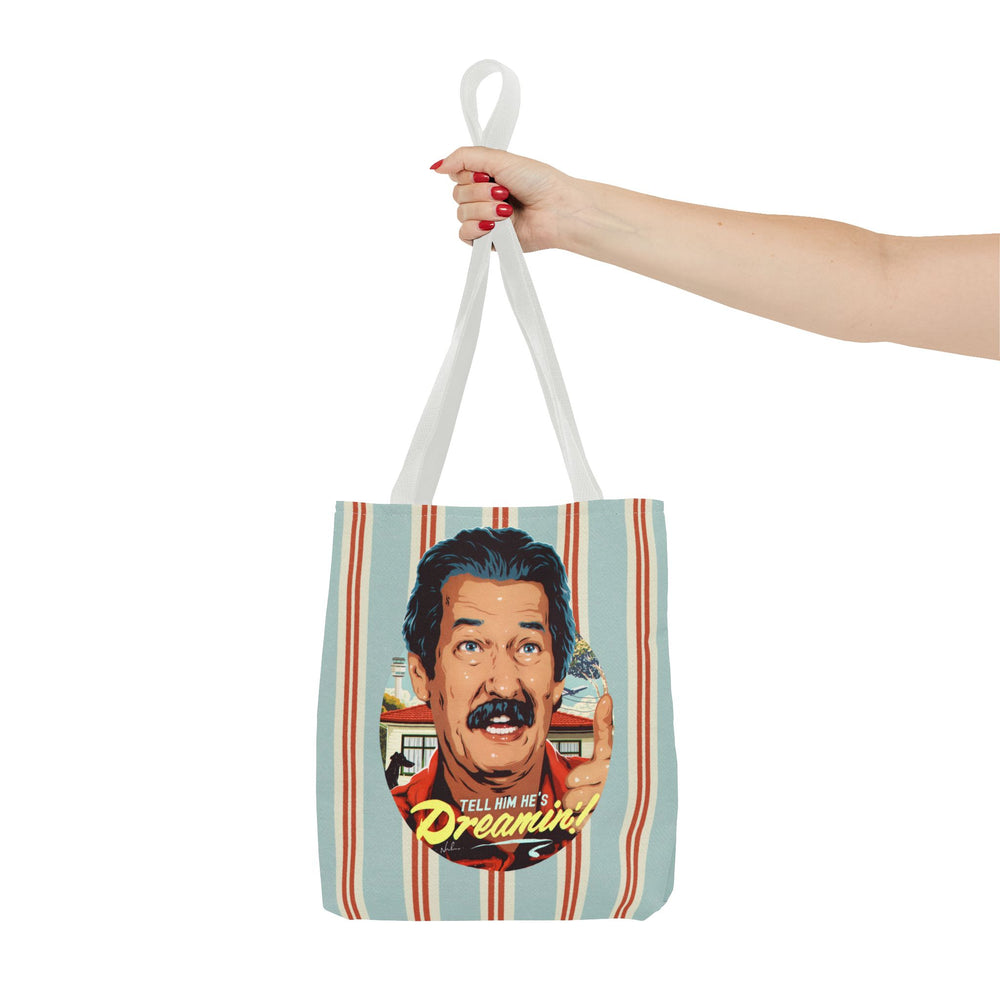 Tell Him He's Dreamin'! [US-Printed] - Tote Bag (AOP)