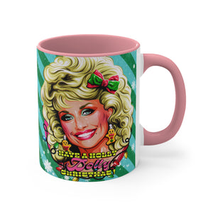 Have A Holly Dolly Christmas! - 11oz Accent Mug (Australian Printed)