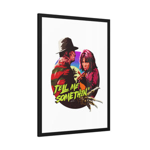 Tell Me Somethin' - Framed Paper Posters