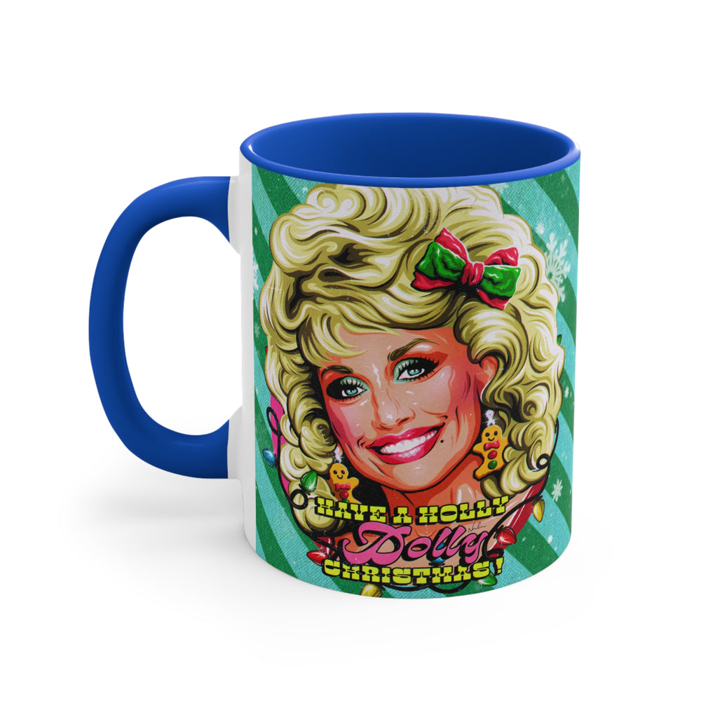 Have A Holly Dolly Christmas! - 11oz Accent Mug (Australian Printed)