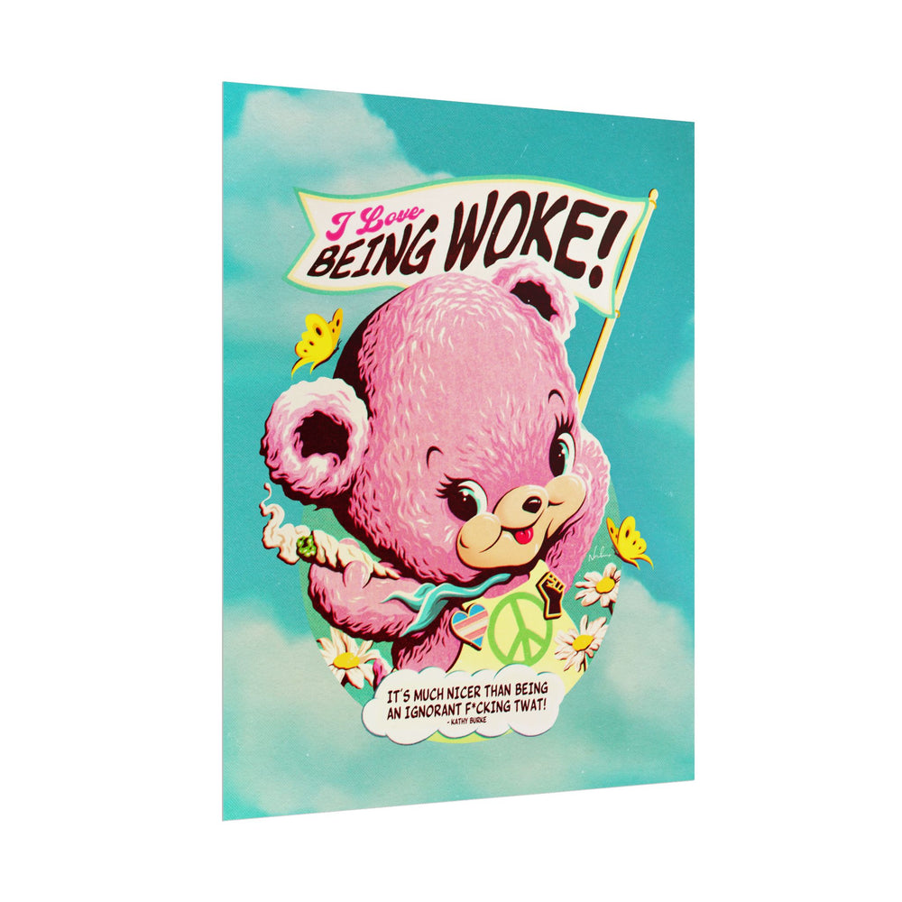 I Love Being Woke [Coloured-BG] - Rolled Posters