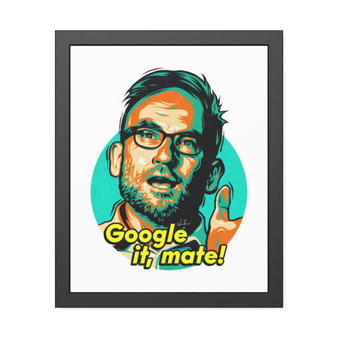 Google It, Mate! - Framed Paper Posters