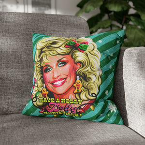 Have A Holly Dolly Christmas! - Spun Polyester Square Pillow Case 16x16" (Slip Only)