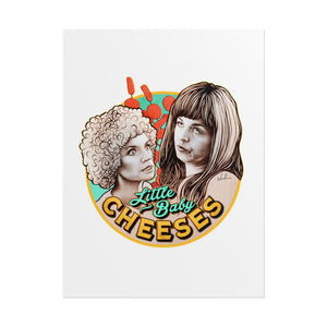 LITTLE BABY CHEESES - Rolled Posters