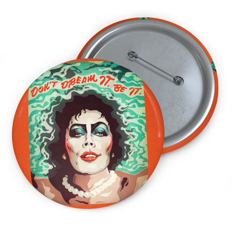 Don't Dream It, Be It [US-Printed] - Pin Buttons