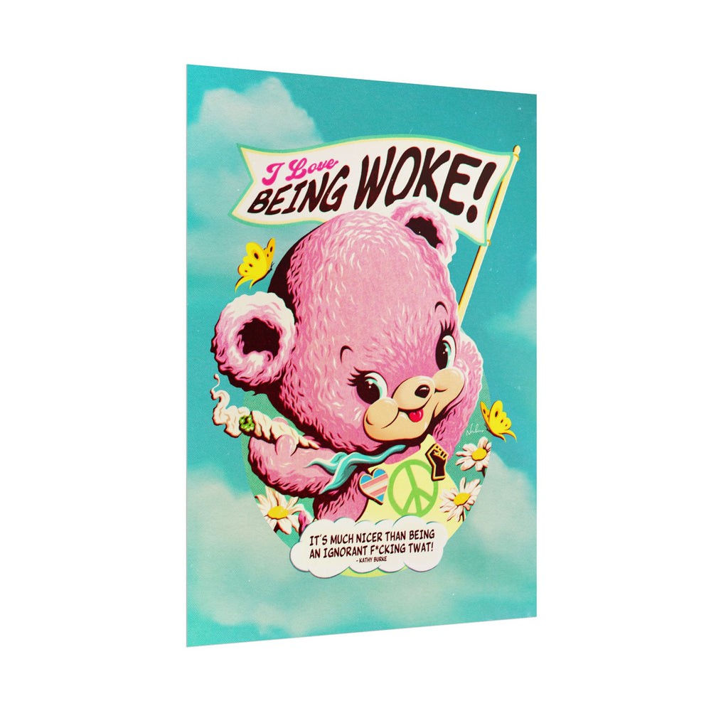 I Love Being Woke [Coloured-BG] - Rolled Posters