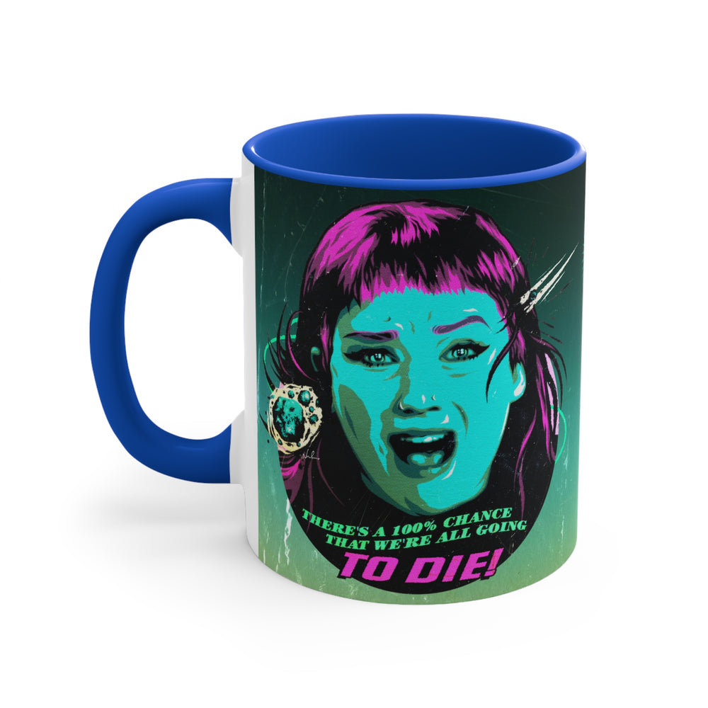 We're All Going To Die! - 11oz Accent Mug (Australian Printed)