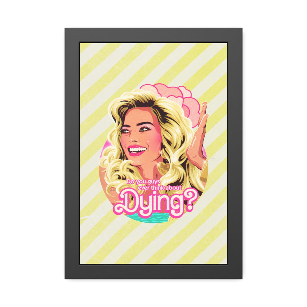 Do You Guys Ever Think About Dying? [Coloured-BG] - Framed Paper Posters