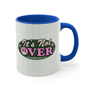 It's Not Over (Australian Printed) - 11oz Accent Mug