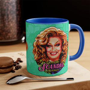 Quite The Scandal, Actually (Australian Printed) - 11oz Accent Mug