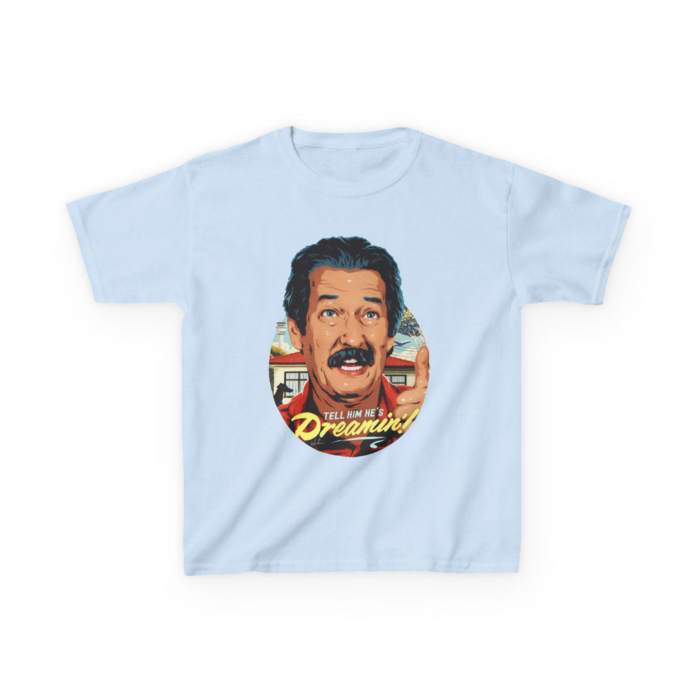 Tell Him He's Dreamin'! [AU-Printed] - Kids Heavy Cotton™ Tee
