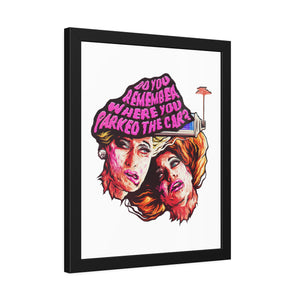 Do You Remember Where You Parked The Car? - Framed Paper Posters