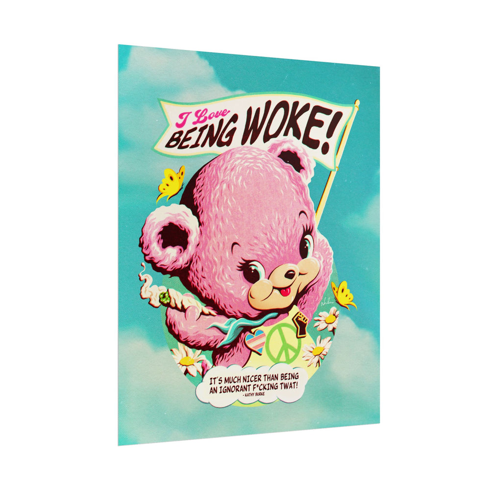 I Love Being Woke [Coloured-BG] - Rolled Posters